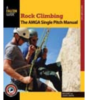 Rowman and Littlefield Inc Rock Climbing: The AMGA Single Pitch Manual