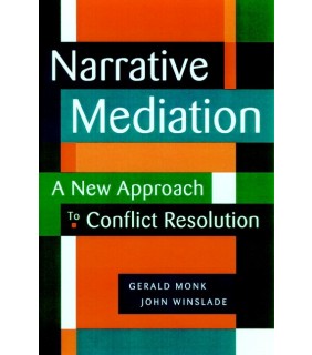 John Wiley & Sons Narrative Mediation: A New Approach to Conflict Resolution