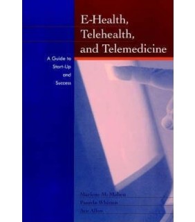 E-health, Telehealth, and Telemedicine: A Guide Tostart-up a