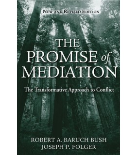John Wiley & Sons The Promise of Mediation: The Transformative Approach to Con