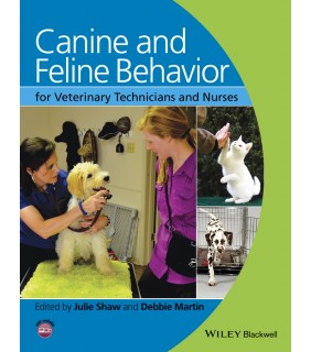 Wiley-Blackwell Canine and Feline Behavior for Veterinary Technicians and Nu