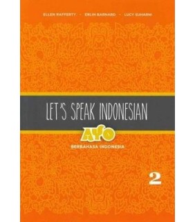 Let’s Speak Indonesian Vol. 2: Ayo Berbahasa Indonesia