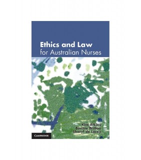 Cambridge University Press Ethics and Law for Australian Nurses 5E