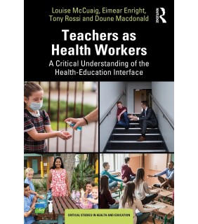 Routledge Teachers as Health Workers: A Critical Understanding of the