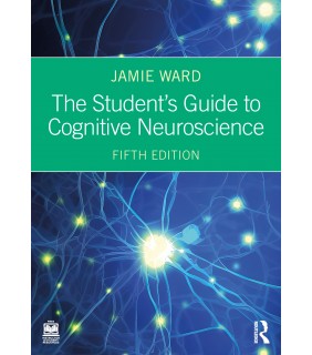 Routledge The Student's Guide to Cognitive Neuroscience 5E