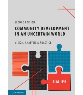 Community Development In An Uncertain World: Vision, Analysis And Practice