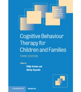Cambridge University Press Cognitive Behaviour Therapy for Children and Families 3E