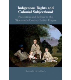 Cambridge University Press Indigenous Rights and Colonial Subjecthood