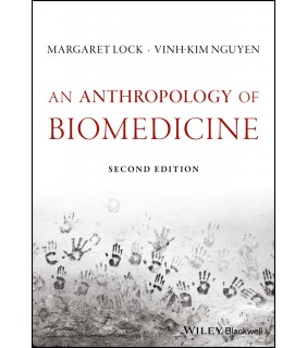 John Wiley & Sons An Anthropology of Biomedicine
