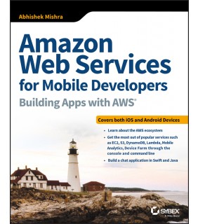 John Wiley & Sons Amazon Web Services for Mobile Developers