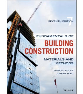 John Wiley & Sons Fundamentals of Building Construction 7E: Materials and Meth