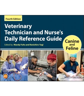 John Wiley & Sons Veterinary Technician and Nurse's Daily Reference Guide 4E: