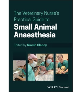 John Wiley & Sons The Veterinary Nurse's Practical Guide to Small Animal Anaes