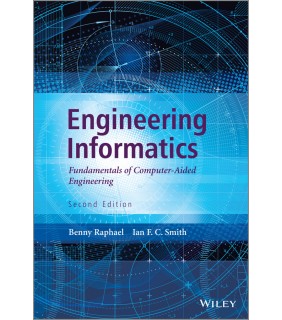 John Wiley & Sons Engineering Informatics 2E: Fundamentals of Computer-Aided E