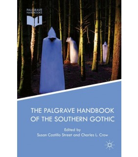 Palgrave Macmillan ebook The Palgrave Handbook of the Southern Gothic