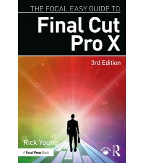 Routledge The Focal Easy Guide to Final Cut Pro X