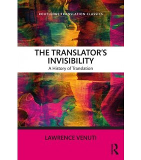 Taylor and Francis The Translator's Invisibility: A History of Translation