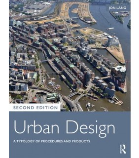 Routledge Urban Design 2E: A Typology of Procedures and Products