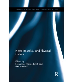 Taylor and Francis Pierre Bourdieu and Physical Culture