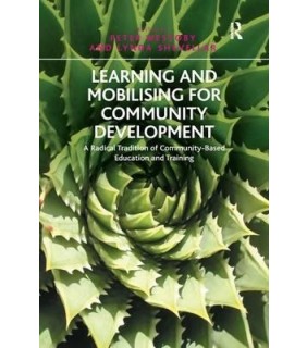 Learning and Mobilising for Community Development: A Radical