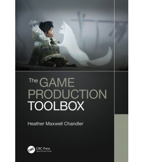 CRC Press The Game Production Toolbox