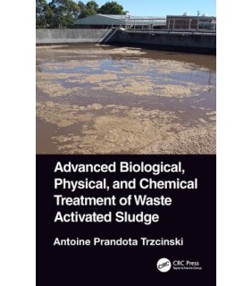 CRC Press Advanced Biological, Physical, and Chemical Treatment of Was