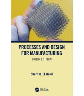 CRC Press Processes and Design for Manufacturing 3E