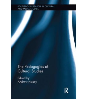 Routledge The Pedagogies of Cultural Studies