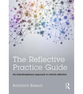 Routledge The Reflective Practice Guide: An interdisciplinary approach
