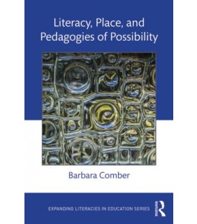 Taylor and Francis Literacy, Place, and Pedagogies of Possibility