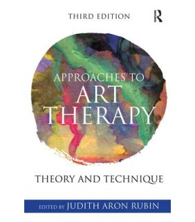 Routledge Approaches to Art Therapy 3E