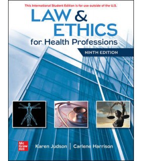Mhe Us LAW and ETHICS FOR HEALTH PROFESSIONS 9E