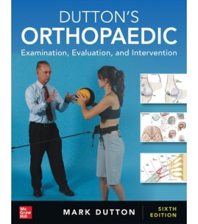 McGraw-Hill Education DUTTON'S ORTHOPAEDIC 6E: EXAMINATION, EVALUATION and INTERVE