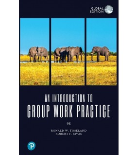 Pearson Education An Introduction to Group Work Practice, 9E