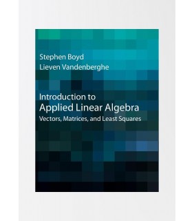 Cambridge University Press Introduction to Applied Linear Algebra: Vectors, Matrices, a