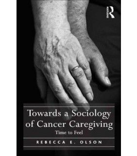 Towards a Sociology of Cancer Caregiving - eBook