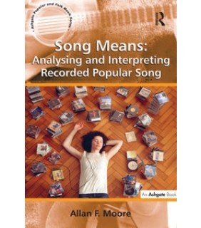 Song Means: Analysing and Interpreting Recorded Popular Song - eBook