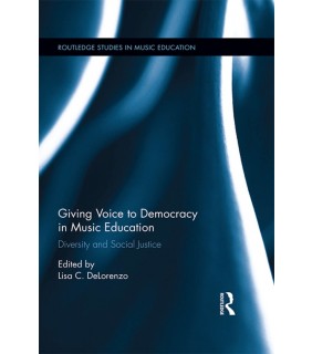 Routledge ebook Giving Voice to Democracy in Music Education