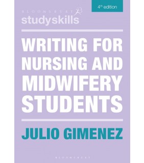 Bloomsbury Writing for Nursing and Midwifery Students