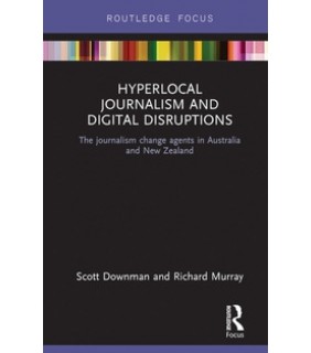 Hyperlocal Journalism and Digital Disruptions - eBook