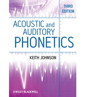 John Wiley & Sons Acoustic and Auditory Phonetics
