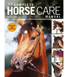 Dorling Kindersley Complete Horse Care Manual 2E