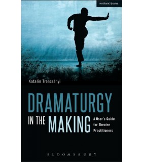 Methuen Drama Dramaturgy in the Making