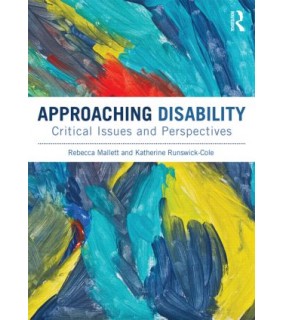 Taylor & Francis Approaching Disability - Critical issues and perspectives