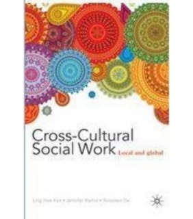 Cross-Cultural Social Work Practice : Local and Global