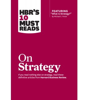 Harvard Business Review Press HBR's 10 Must Reads on Strategy (including featured article