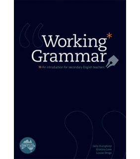 Pearson Education Working Grammar: An Introduction for secondary English teach