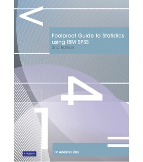 Pearson Education Foolproof Guide to Statistics Using IBM SPSS (Pearson Origin