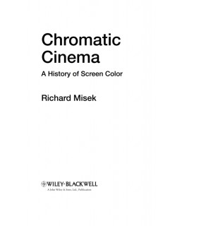 John Wiley & Sons ebook Chromatic Cinema: A History of Screen Color