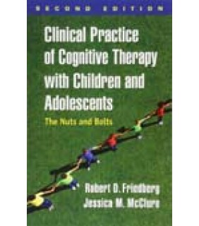 Guilford Publications Inc Clinical Practice of Cognitive Therapy with Children and Ado